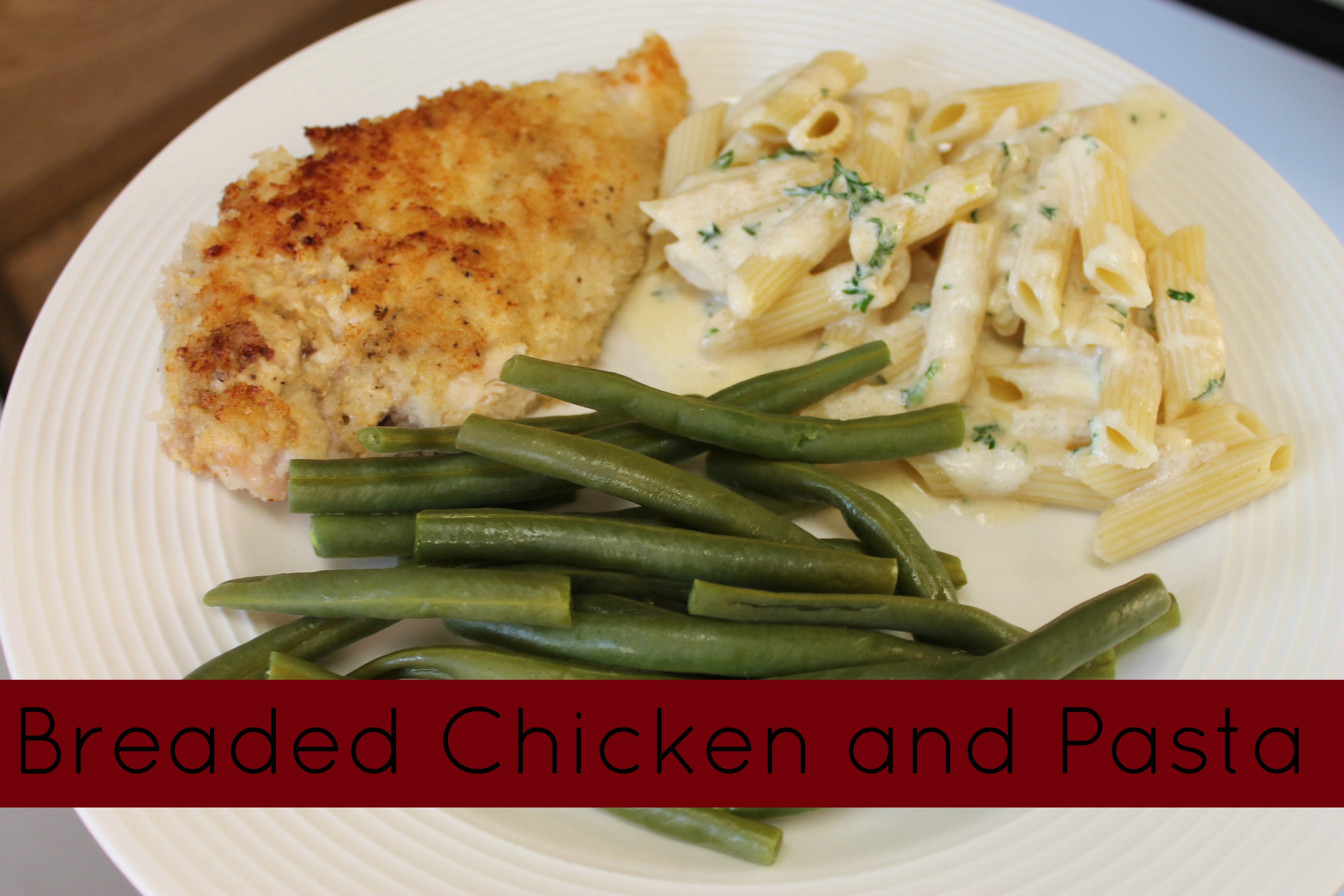 breaded chicken recipe served with pasta and green beans