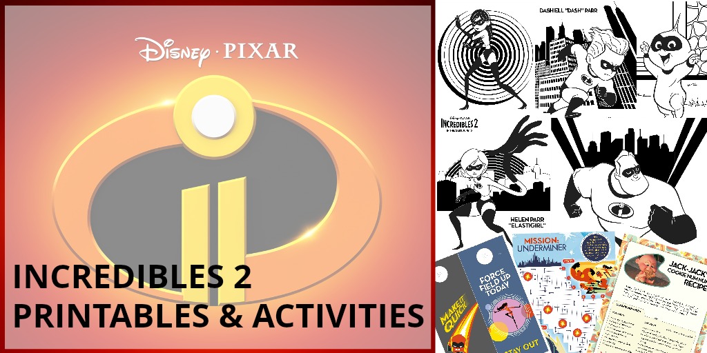 A wide range of activities to go along with the incredibles 2: A craft, coloring pages, and activity sheets.