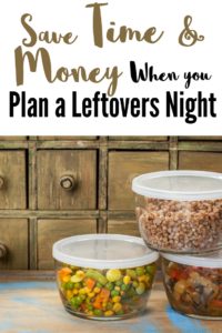 Keep your busy family on a tight budget, save time and save money when you plan a leftovers night